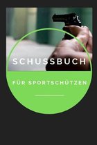 Schussbuch F�r Sportsch�tzen: Schussb�cher - Jagdtagebuch A5, J�gertagebuch & Jagdbuch