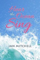 A Cruising Memoir- Hear the Ocean Sing