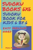 Sudoku Books 6x6 - Sudoku Book For Kids 6 by 6 Easy Medium Hard