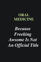 Oral Medicine Because Freeking Awsome is Not An Official Title: Writing careers journals and notebook. A way towards enhancement