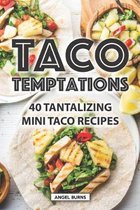 Taco Temptations: 40 Tantalizing Mini Taco Recipes