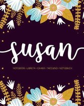 Susan: Notebook - Libreta - Cahier - Taccuino - Notizbuch: 110 pages paginas seiten pagine: Modern Florals First Name Noteboo