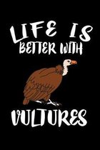 Life Is Better With Vultures