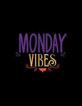 Monday Vibes: Daily To-Do-List Notebook - Tasks, Appointments and Events Journal - Weekly Organizer Log
