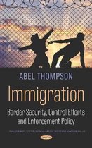 Immigration Border Security, Control Efforts and Enforcement Policy Immigration in the 21st Century Politicalk, Social and Economic Issues