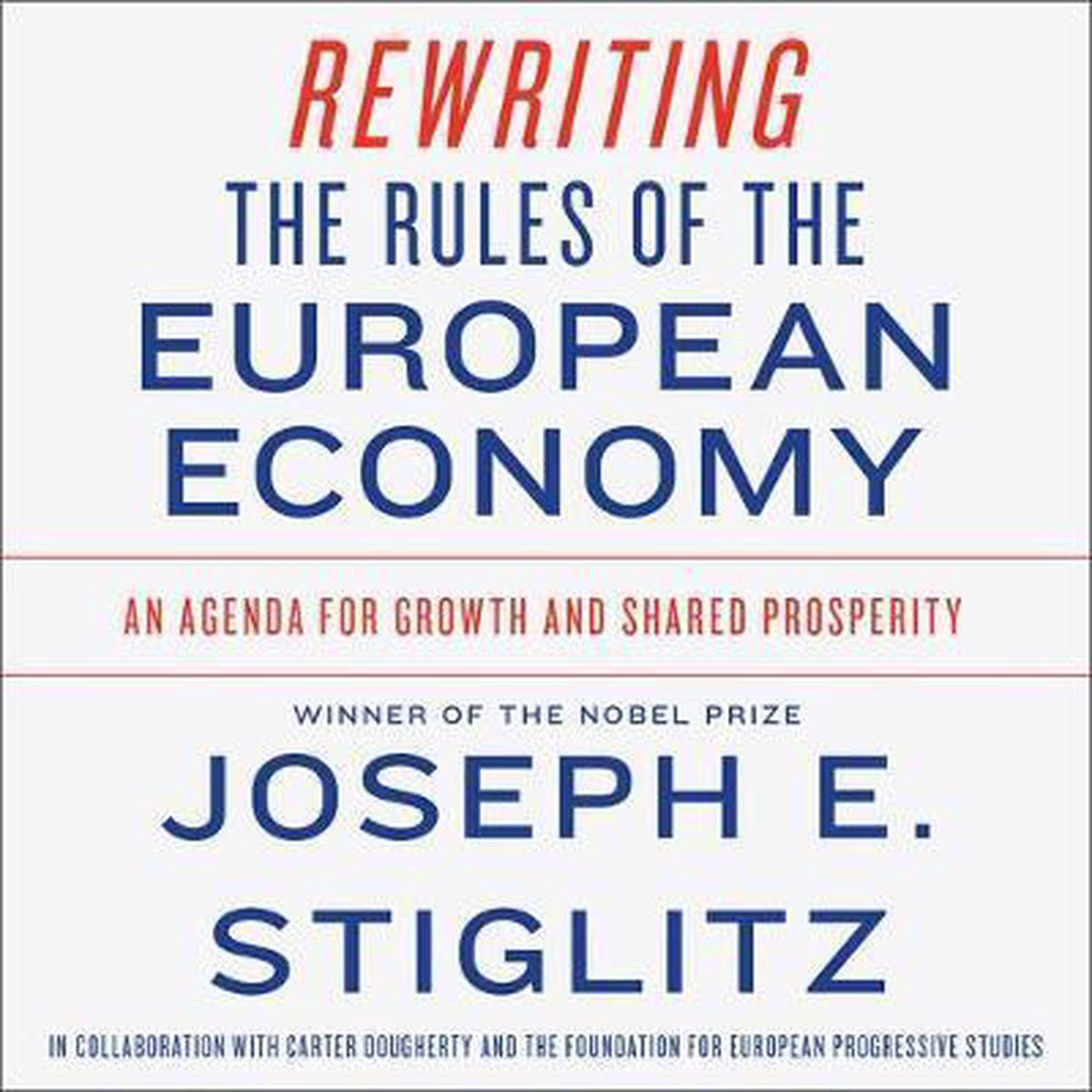 Omslag van Rewriting the Rules of the European Economy: An Ag