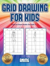 Learn to draw books for kids 5 - 7 (Grid drawing for kids - Anime)