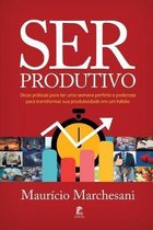 Ser Produtivo: Dicas pr�ticas para ter uma semana perfeita e poderosa para transformar sua produtividade em um h�bito