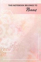 This Notebook Belongs To Nonna: The journal / notebook gift for Nonna. 6'' x 9'' 150 lined pages - A Poppie Book