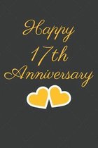 Happy 17th Anniversary: 17th Anniversary Gift / Journal / Notebook / Unique Greeting Cards Alternative Heart Theme