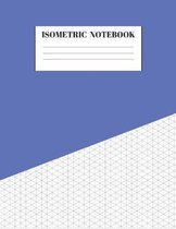Isometric Notebook: Graph Paper Grid Of Equilateral Triangles Useful for 3D Designs for Architecture, Landscaping, 3D Printing, Drawing Pu