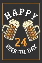 24th Birthday Notebook: Lined Journal / Notebook - Beer Themed 24 yr Old Gift - Fun And Practical Alternative to a Card - 24th Birthday Gifts