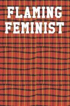 Flaming Feminist: College Ruled Notebook 6''x9'' 120 Pages