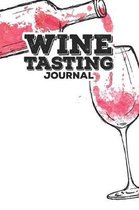 Wine Tasting Journal: A Wine Tasting Notebook / A Review, Record, Logbook of Wines