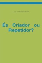 �s Criador ou Repetidor?