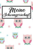 Meine Schwangerschaft: Schwangerschaftstagebuch - Schwangerschaftskalender, Wochen, Monats & Jahreskalender f�r die Schwangerschaft