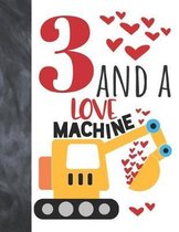 3 And A Love Machine