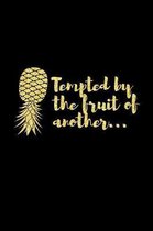 Tempted By The Fruit Of Another: Upside Down Pineapple Notebook With Lined College Ruled Note Book Paper For Work, Home Or School. Cute Funny Quote Sa