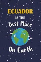 Ecuador Is The Best Place On Earth
