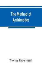 The method of Archimedes, recently discovered by Heiberg; a supplement to the Works of Archimedes, 1897