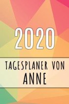 2020 Tagesplaner von Anne: Personalisierter Kalender für 2020 mit deinem Vornamen