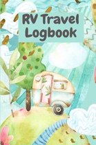 RV Travel Logbook: Camping Journal Trip Planner