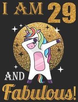 I Am 29 And Fabulous!: 29th Birthday Dabbing Unicorn Lovers 29 Years Old Gift - Great Dabbing Unicorn gift for women, Unicorn ... old girl gi