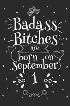 Badass Bitches Are Born On September 1: Funny Blank Lined Notebook Gift for Women and Birthday Card Alternative for Friend or Coworker