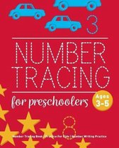 Number Tracing Book For Preschoolers: Number Tracing Book, Practice For Kids, Ages 3-5, Number Writing Practice