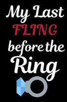 My Last Fling Before The Ring: Bachelorette Party Messages and Games Planner - Engagement or Bachelorette Celebrations, Party, Events - Suitable to W