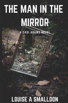 The Man in the mirror: Cadi Adams #2