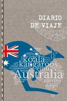 Diario de Viaje: Australia Libro de Registro de Viajes - Cuaderno de Recuerdos de Actividades en Vacaciones para Escribir, Dibujar - Cu