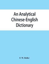 An analytical Chinese-English dictionary