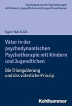 Vater in Der Psychodynamischen Psychotherapie Mit Kindern Und Jugendlichen: Die Triangulierung Und Das Vaterliche Prinzip