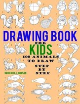 Drawing Book For Kids - 100 Animals To Draw Step By Step