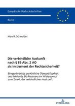 Europ�ische Hochschulschriften Recht-Die verbindliche Auskunft nach � 89 Abs. 2 AO als Instrument der Rechtssicherheit?