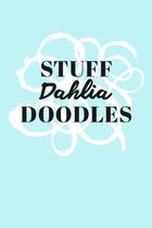 Stuff Dahlia Doodles: Personalized Teal Doodle Sketchbook (6 x 9 inch) with 110 blank dot grid pages inside.