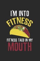 Fitness Taco in my mouth Notebook