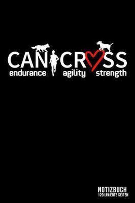 Canicross Endurance Agility Strength, Canicross Notebooks 9781712572474 Boeken