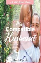 My Compatible Husband: ...a Gift from God