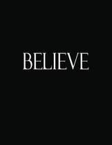 Believe: Black and White Decorative Book to Stack Together on Coffee Tables, Bookshelves and Interior Design - Add Bookish Char
