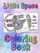 Little Space Coloring Book: For Adults BDSM DDLG ABDL Lifestyle