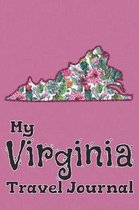 My Virginia Travel Journal: A Cool Guided Travel Journal. 6x9 Vacation Diary With Prompts, or Road Trip Notebook for Adults, Teens and Kids of All