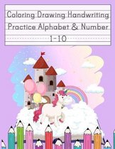 Coloring Drawing Handwriting Practice Alphabet & Number: Workbook For Preschoolers Pre K, Kindergarten and Kids Ages 3-5 Drawing And Writing With Cute