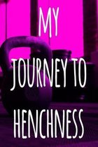 My Journey To Henchness: The perfect way to record your gains in the gym - record over 100 weeks of workouts - ideal gift for anyone who loves