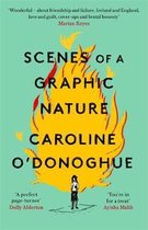Scenes of a Graphic Nature 'A perfect pageturner I loved it' Dolly Alderton