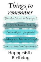 Things To Remember You Don't Have to Be Perfect Happy 66th Birthday: Cute 66th Birthday Card Quote Journal / Notebook / Diary / Greetings / Appreciati