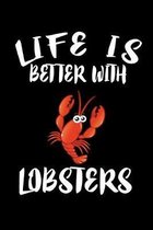 Life Is Better With Lobsters: Animal Nature Collection