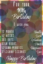 For your 16th Birthday I wish You: Lined Birthday Journal and Unique Greeting Card I Gift Alternative for Women and Men
