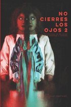 No cierres los ojos 2